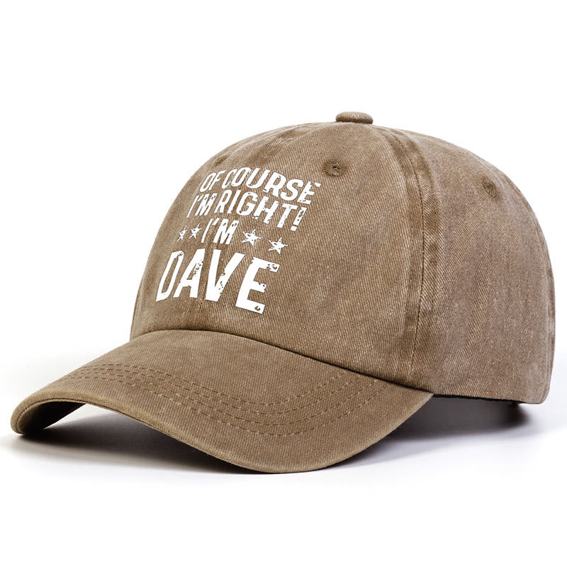 Casquette de baseball ajustable « Bien sûr que j'ai raison »