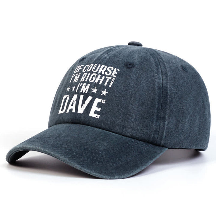 Casquette de baseball ajustable « Bien sûr que j'ai raison »