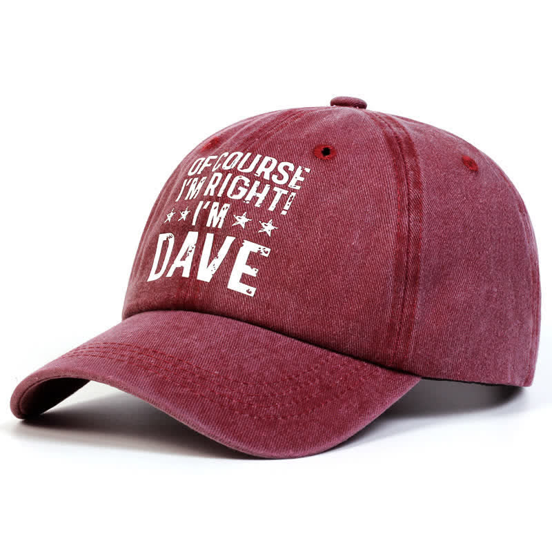 Casquette de baseball ajustable « Bien sûr que j'ai raison »