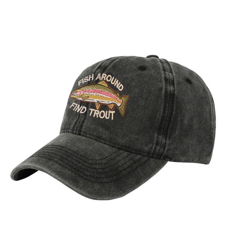 Casquette de baseball ajustable brodée « Fish Around Find Trout »