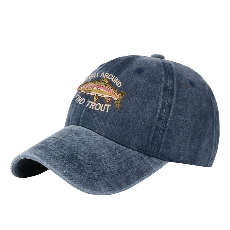 Casquette de baseball ajustable brodée « Fish Around Find Trout »