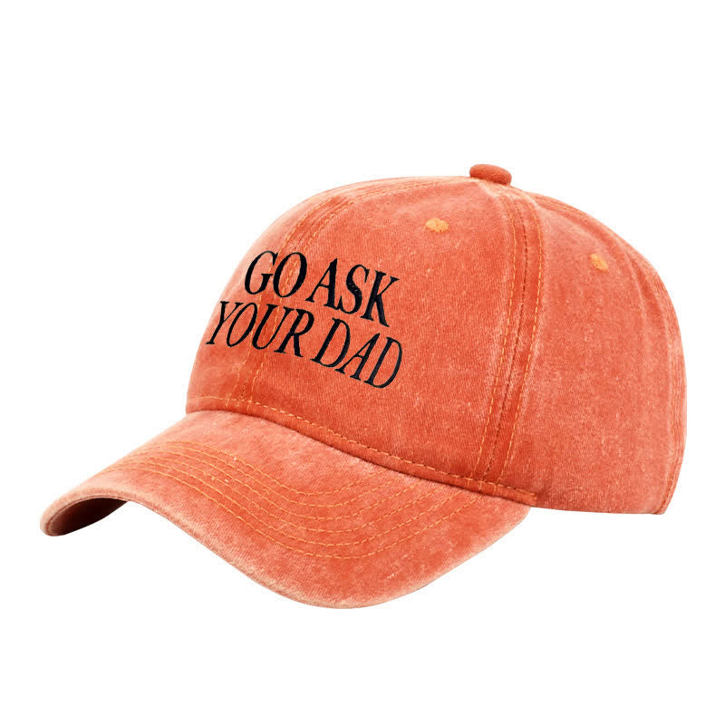 Casquette de baseball ajustable brodée « Go Ask Your Dad »